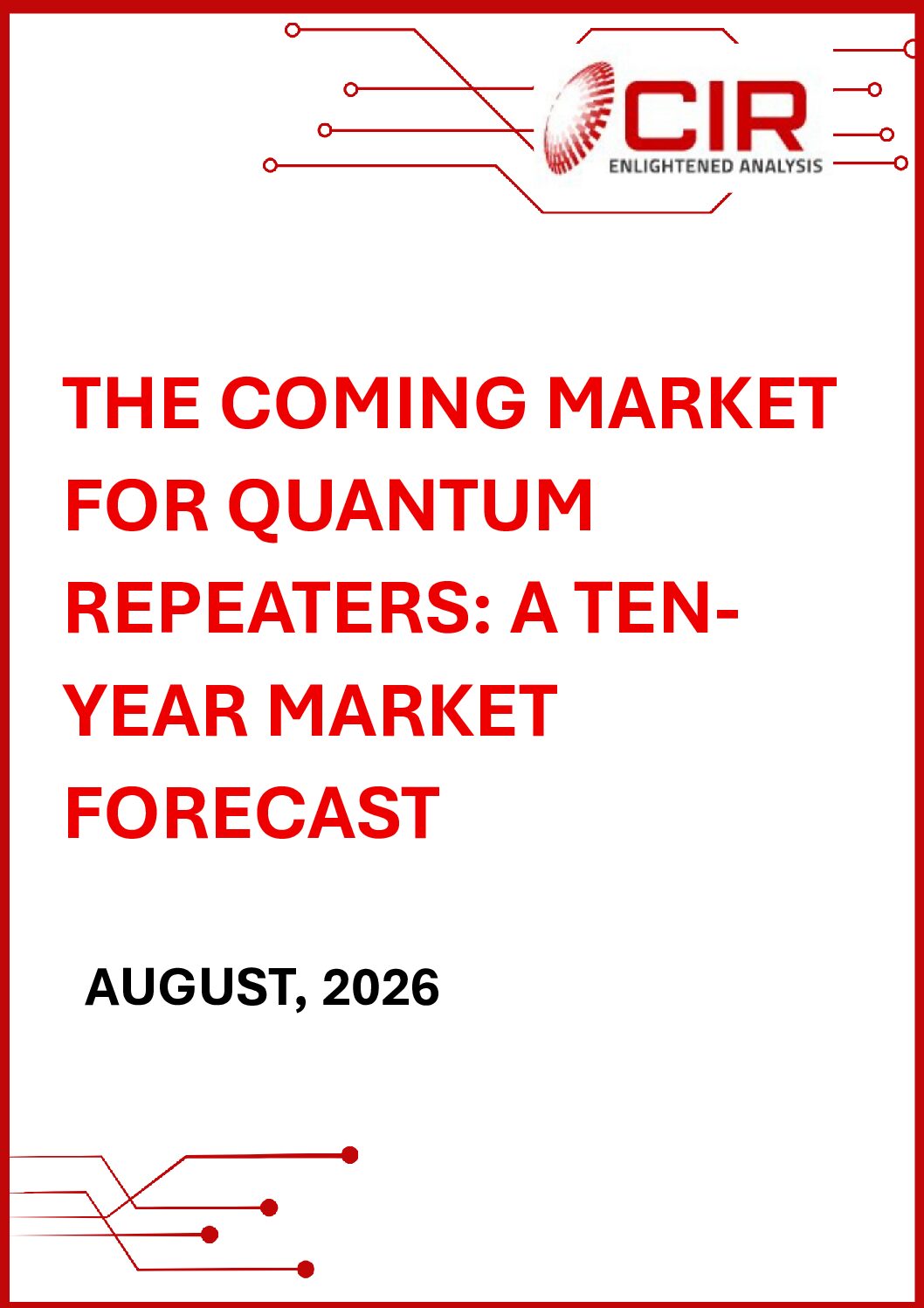 The Coming Market for Quantum Repeaters: A Ten-Year Market Forecast